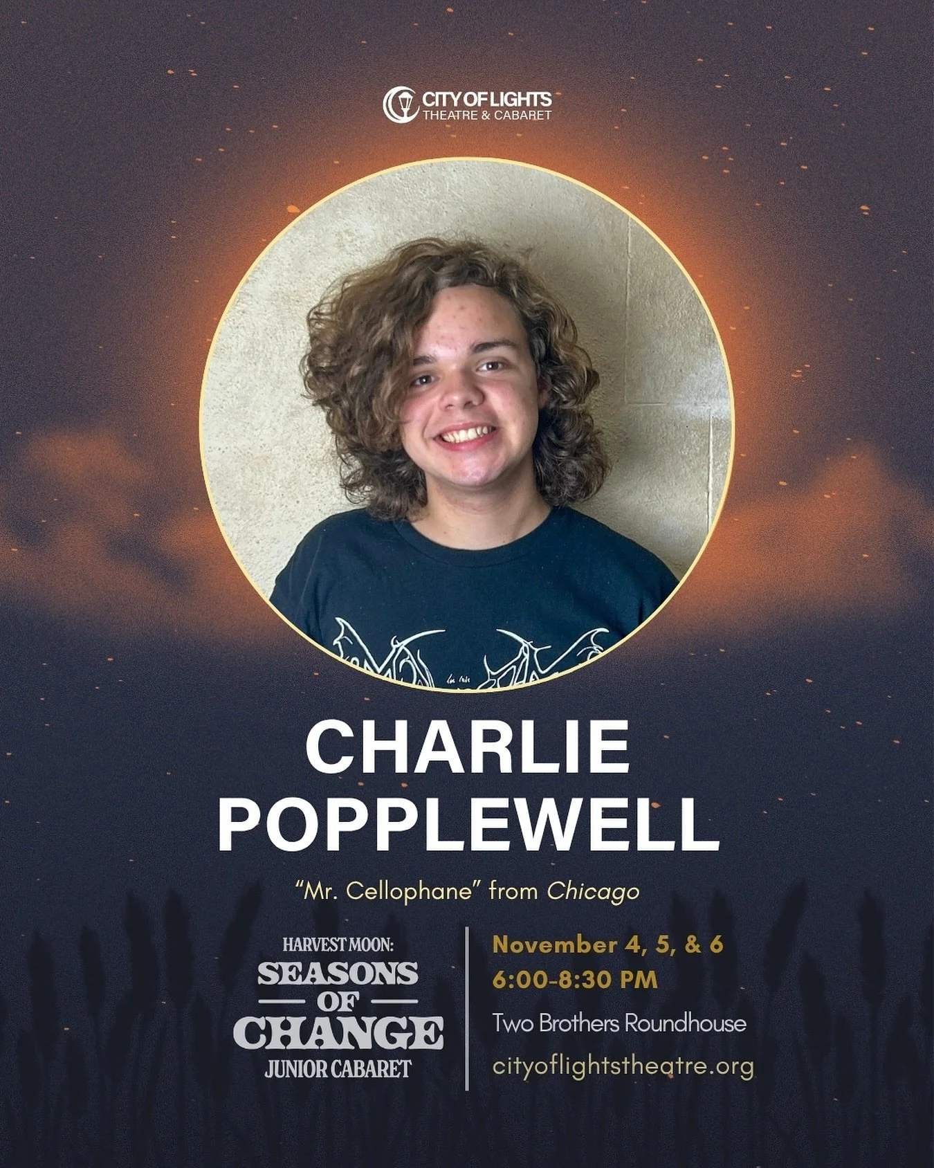 Meet Charlie Popplewell! He’s joining us for his second Junior Cabaret with City of Lights Theatre 🎭 See Charlie perform “Mr. Cellophane” from Chicago🌃 November 4–6🌾🌕