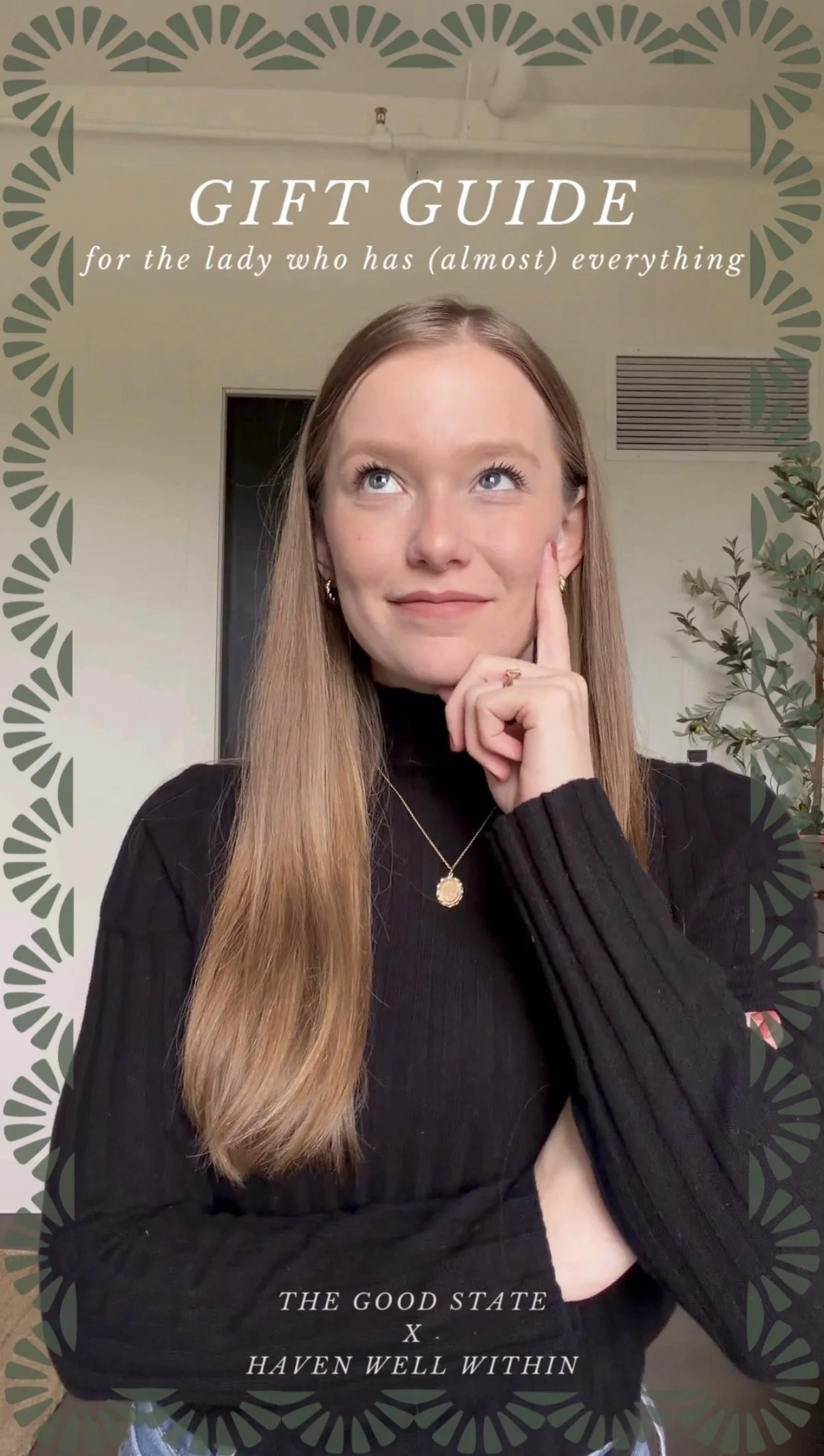 An overlayed image of a woman with long straight hair, wearing a black turtleneck, gold jewelry, and posing with her hand on her chin. The background shows a light-colored wall with decorative green patterns framing the image. The text reads: "Gift G