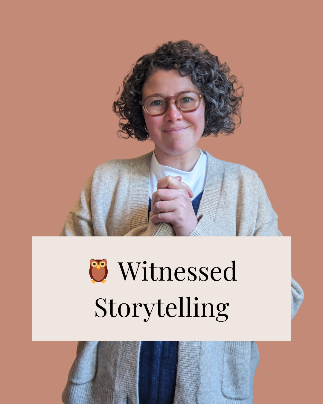 Witnessed Storytelling