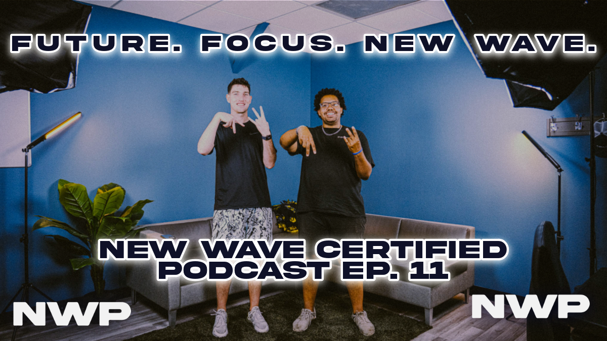 8-9-2025 NEW WAVE CERTIFIED PODCAST COVER #11 TAKE 1.png
