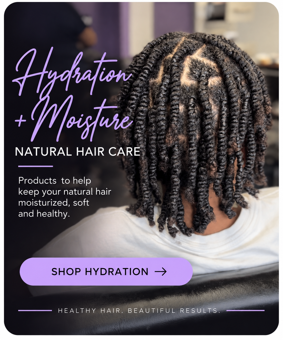 “Hydration and moisture hair care products for keeping hair soft and healthy.”