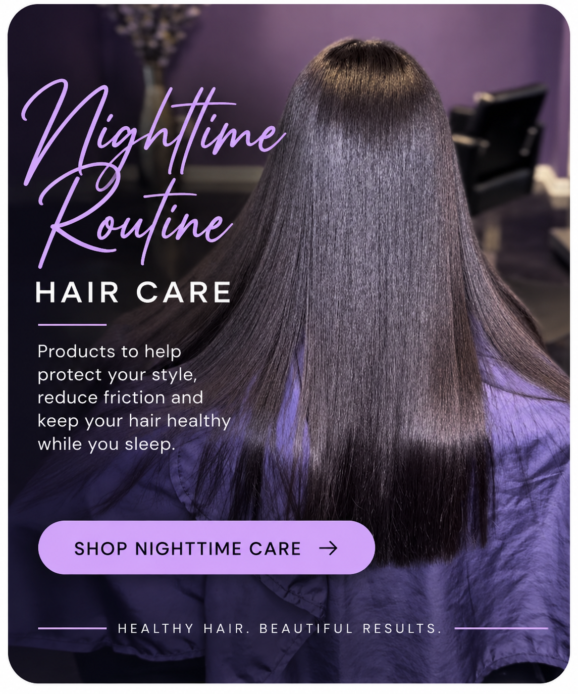 “Nighttime hair care essentials for protecting hair and reducing friction while sleeping.”