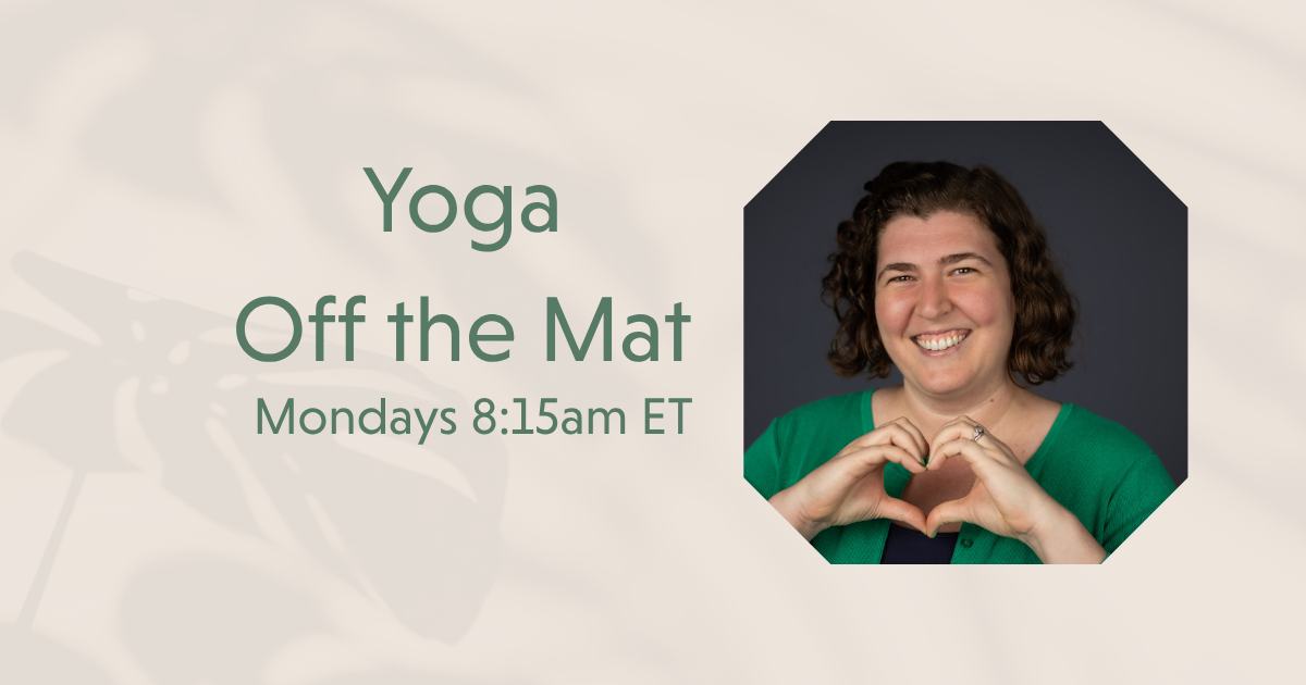 Yoga Off the Mat - The 8 Limbs of Yoga (Online)