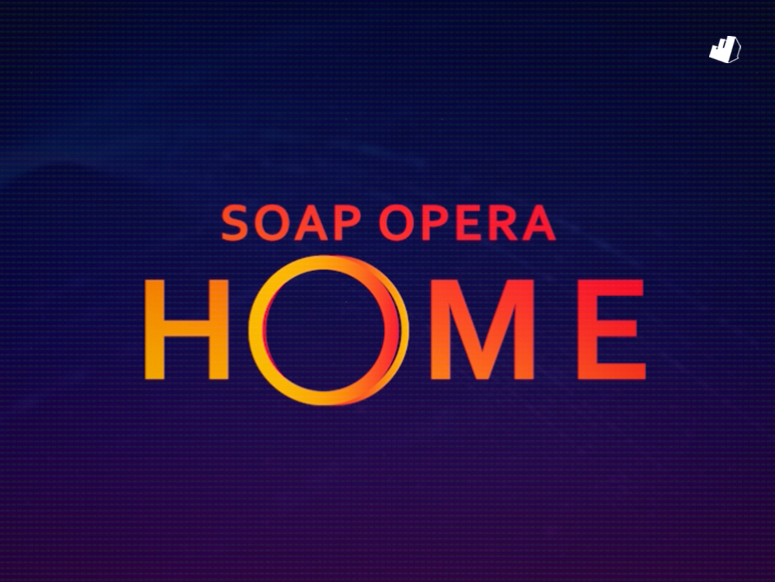 Soap Opera Home