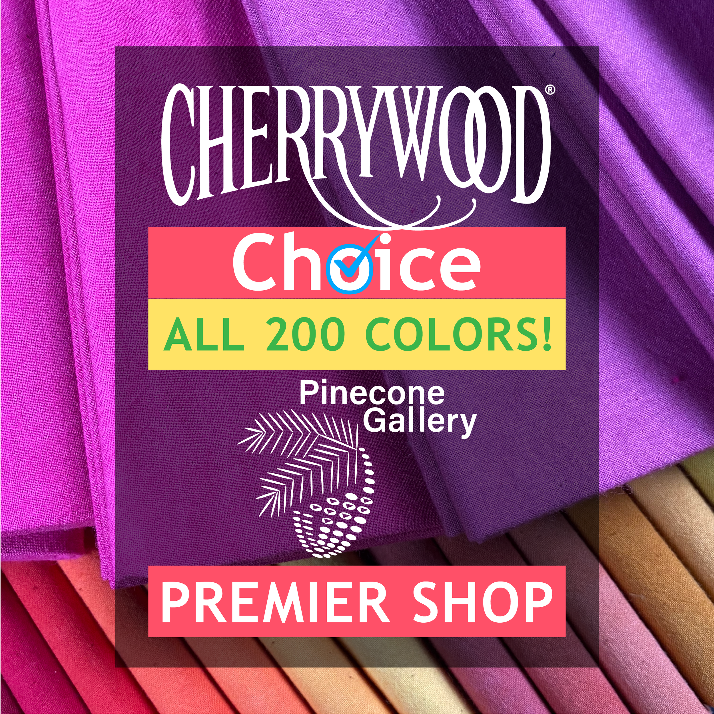 Cherrywood Choice All 200 Colors Pinecone Gallery Premier Shop
