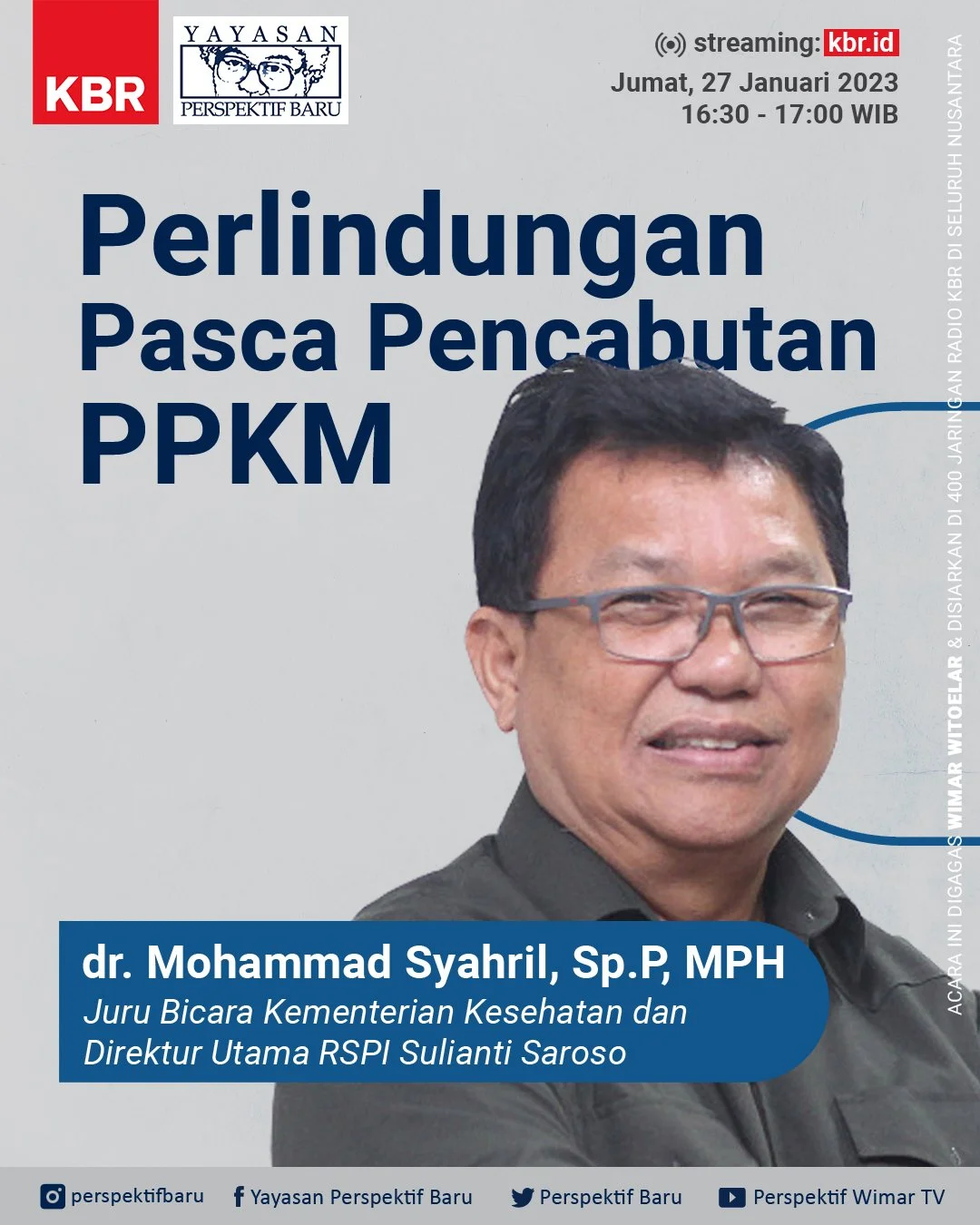                

 
    Perlindungan Pasca Pencabutan PPKM    Salam Perspektif Baru,   Saat memasuki tahun 2023 kita mendapatkan&nbsp;kabar baik,&nbsp;yaitu pemerintah secara resmi mencabut Pemberlakuan Pembatasan Kegiatan Masyarakat (PPKM) di seluruh