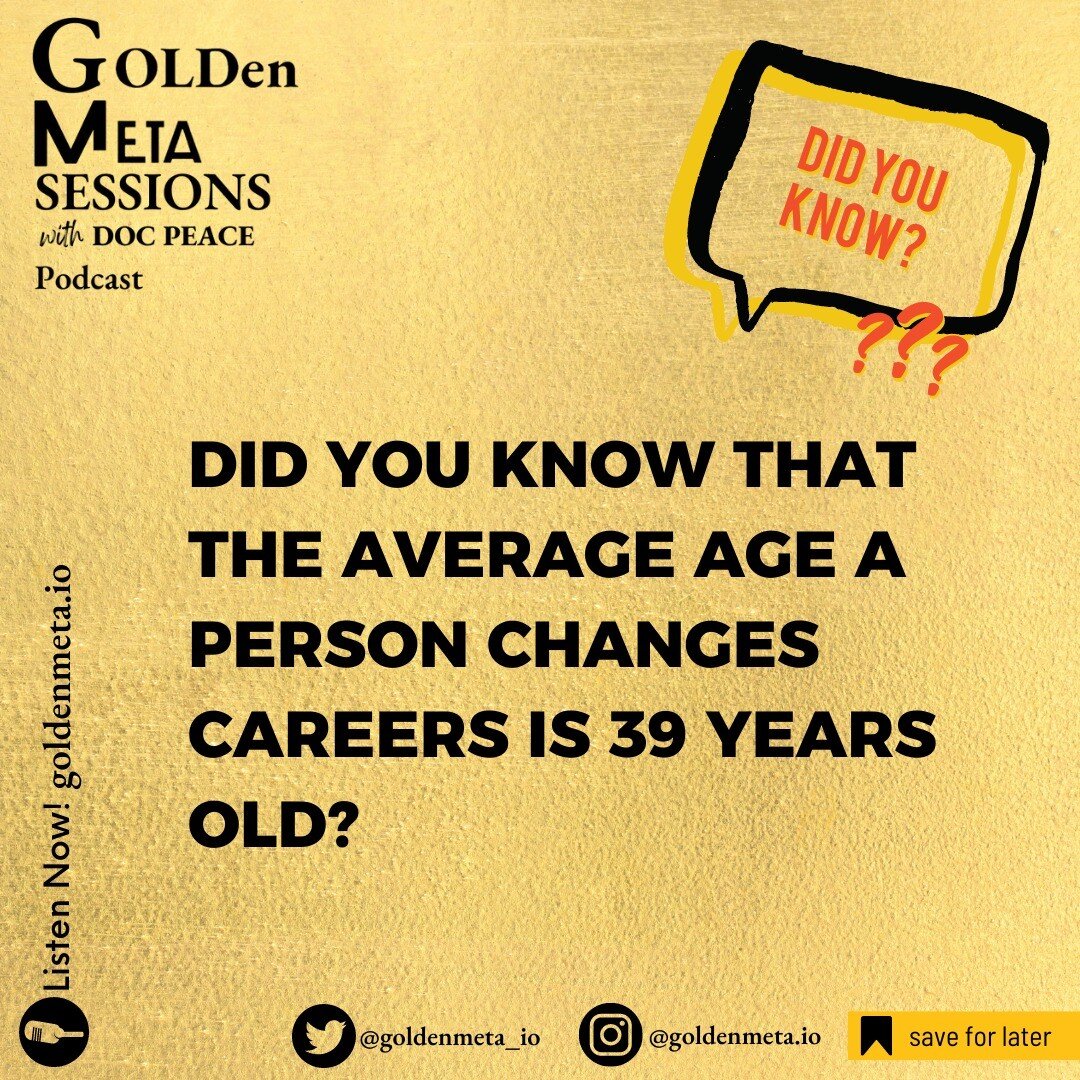 As per doc Peace, this statistic is going to blow your mind!!!

No one is talking about this: The Career Pivot! 

Did you know that the average age a person changes careers is 39 years old? 

Per a recent article by Apollo Technical It is estimated t