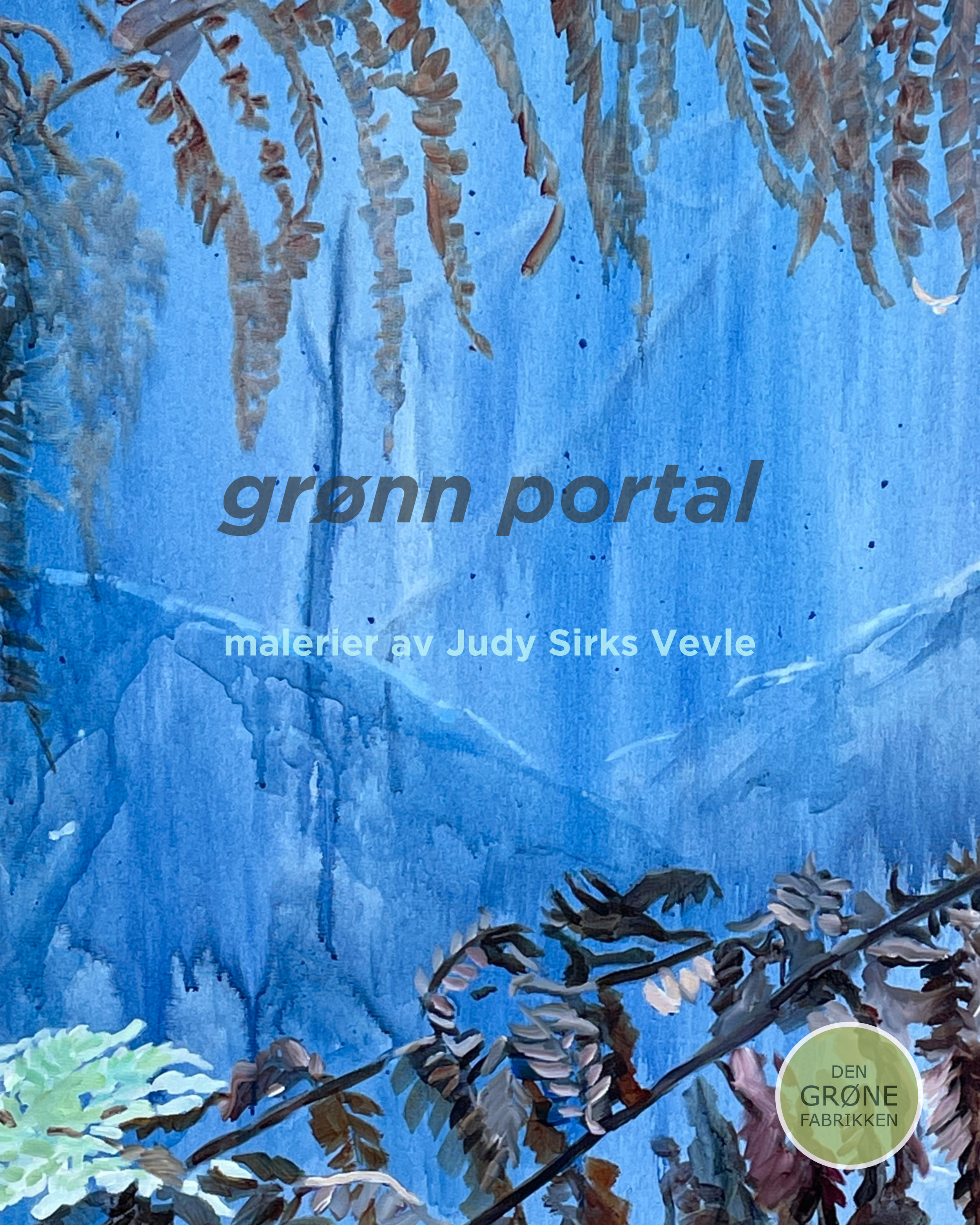 UTSTILLINGSOPNING GRØNN PORTAL av Judy Sirks Vevle