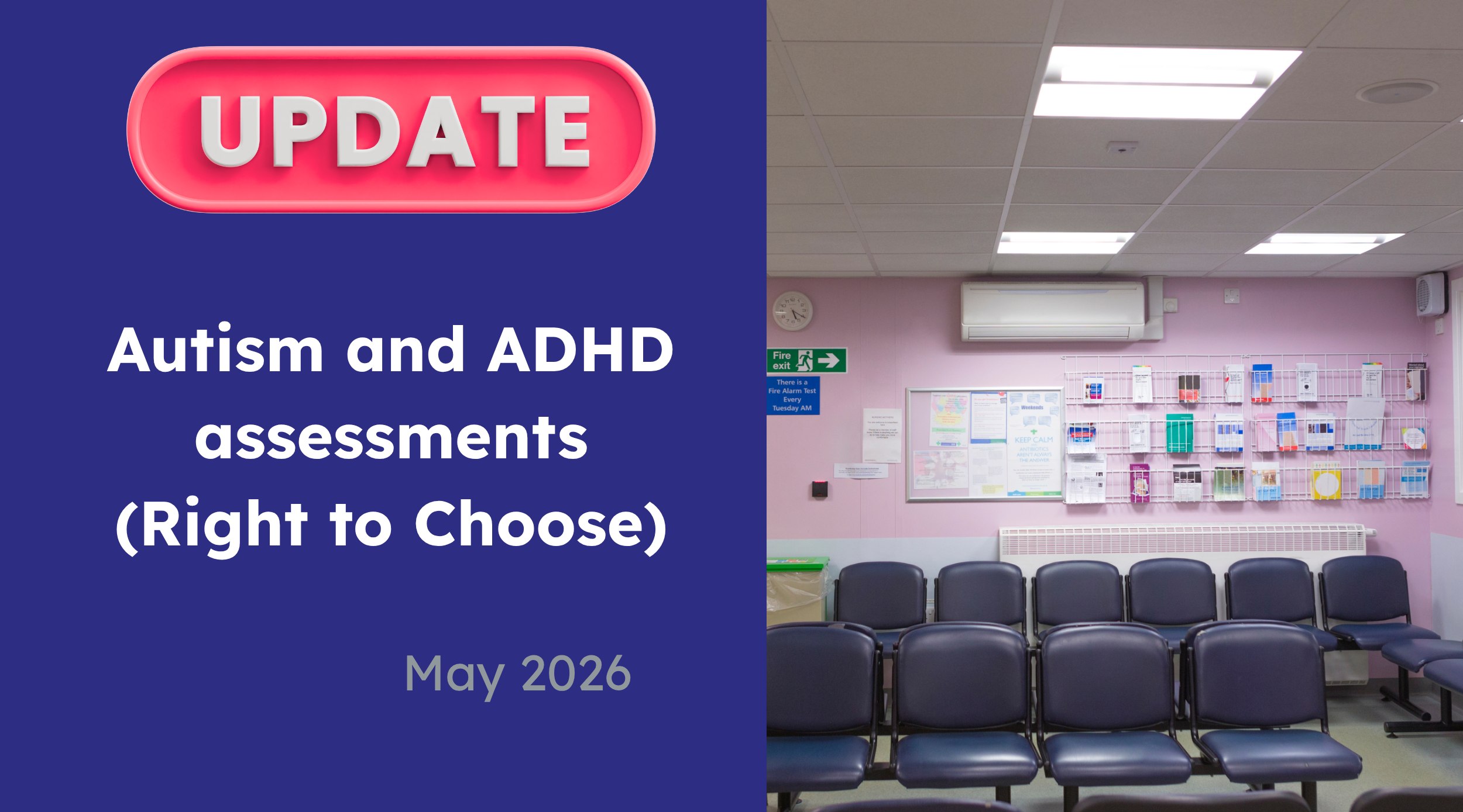 Autism and ADHD assessments (Right to Choose)&nbsp;May 26