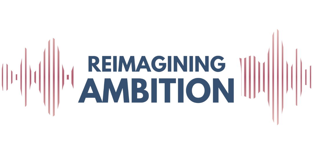 ReImagining Ambition