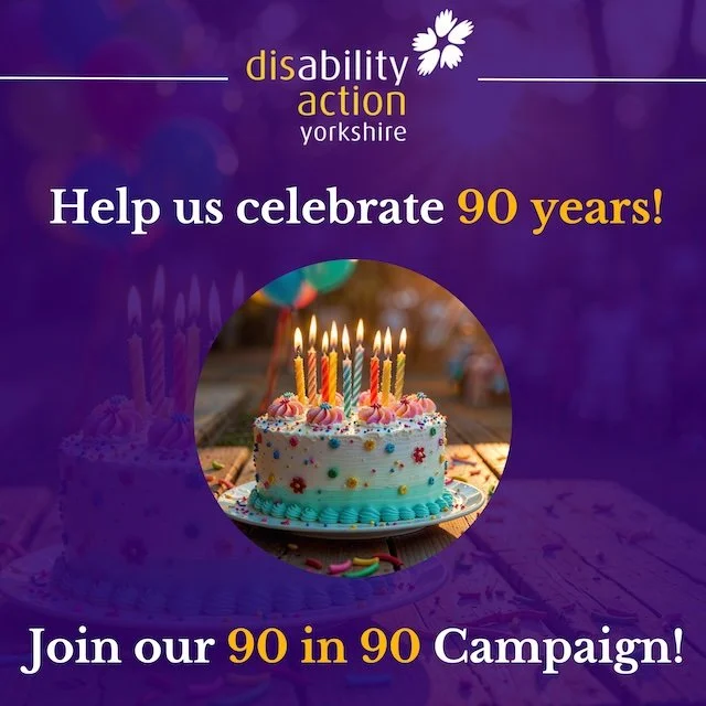 Disability Action Yorkshire Prepares for 90th Anniversary with '90 in 90' Campaign