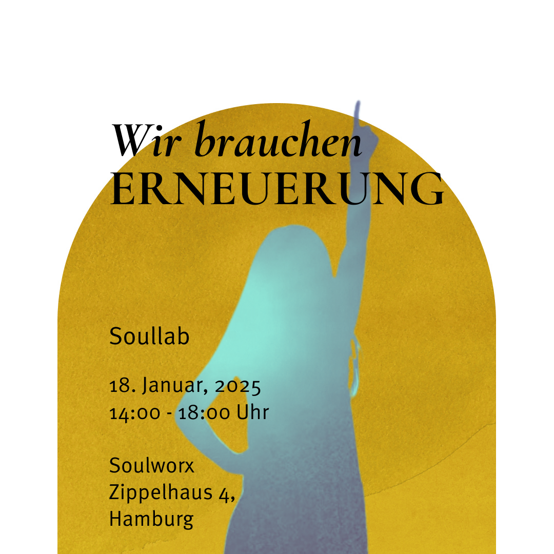 SoulLab | Wir brauchen Erneuerung - Januar