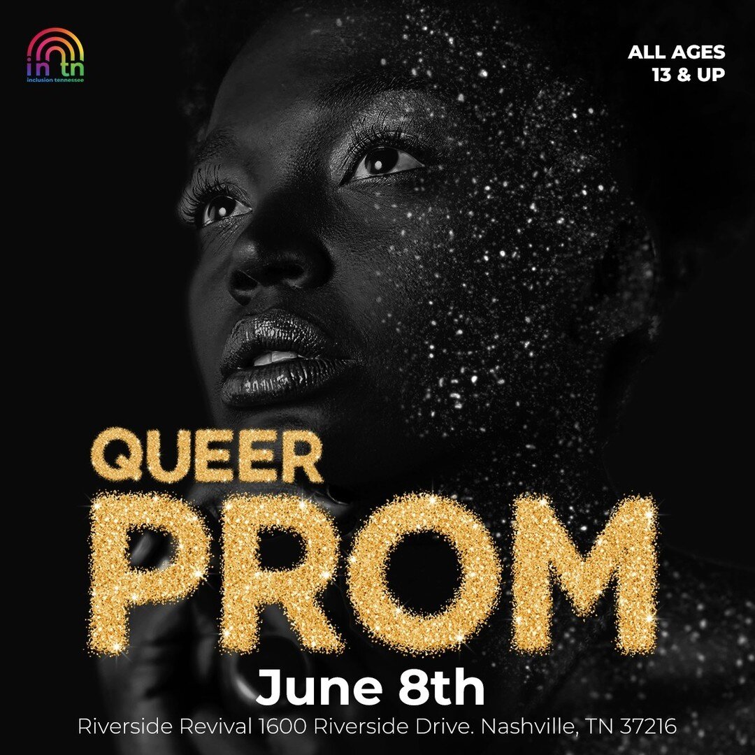🌈✨ SAVE THE DATE ✨🌈

Get ready to dance the night away at our all-ages Queer Prom on June 8th at Riverside Revival in Nashville! 🎉 Join us for a night of inclusivity, love, and fabulousness as we celebrate our beautiful LGBTQIA+ community! 💃🕺 Do