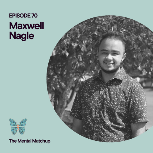 Episode 70 - Maxwell Nagle