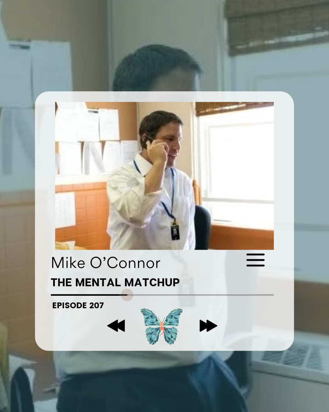 Episode #207 - Normalizing the Conversation: Mental Health and Caring for Our Most Vulnerable Youth with Mike O’Connor