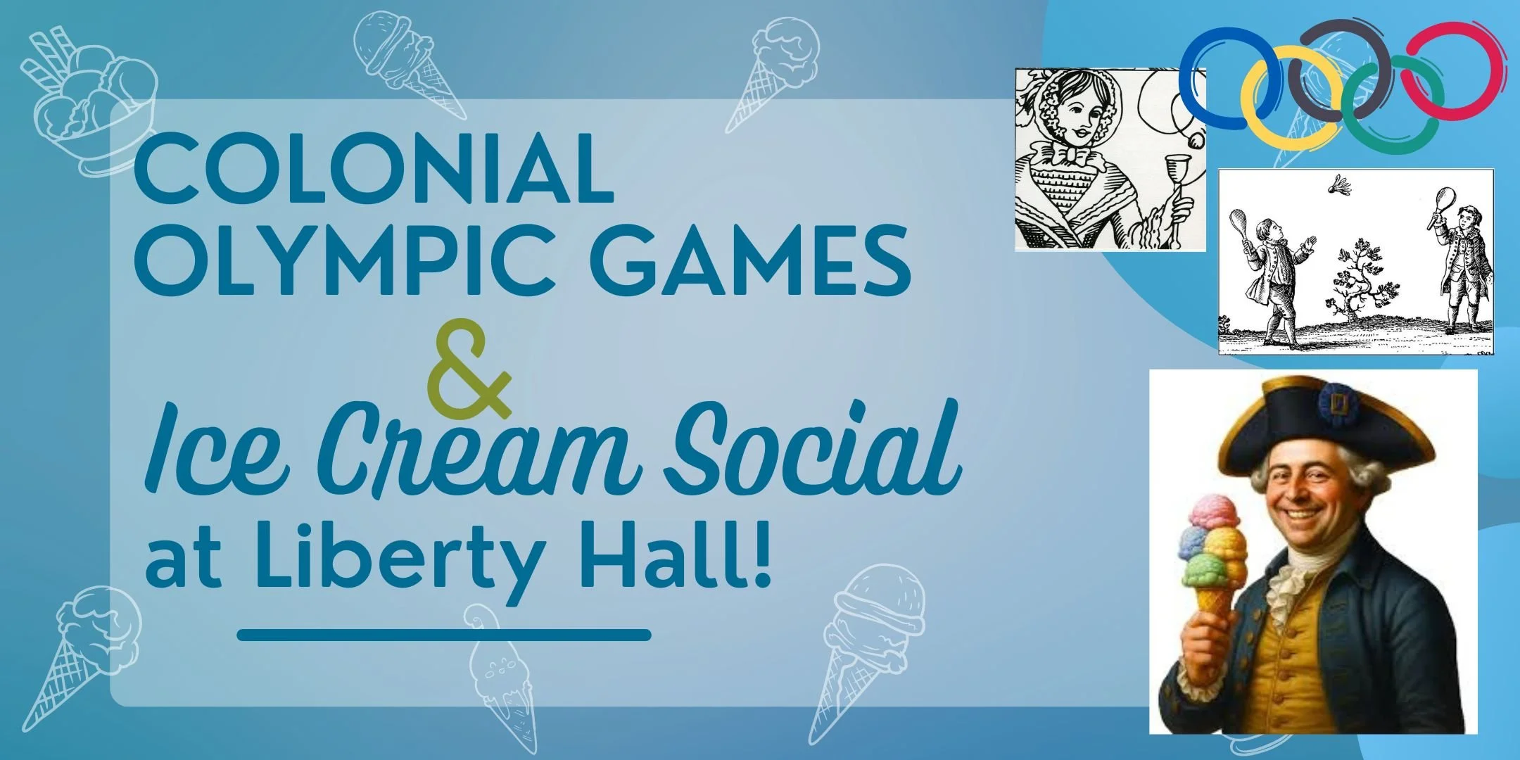Colonial Olympic Games & Ice Cream Social at Liberty Hall