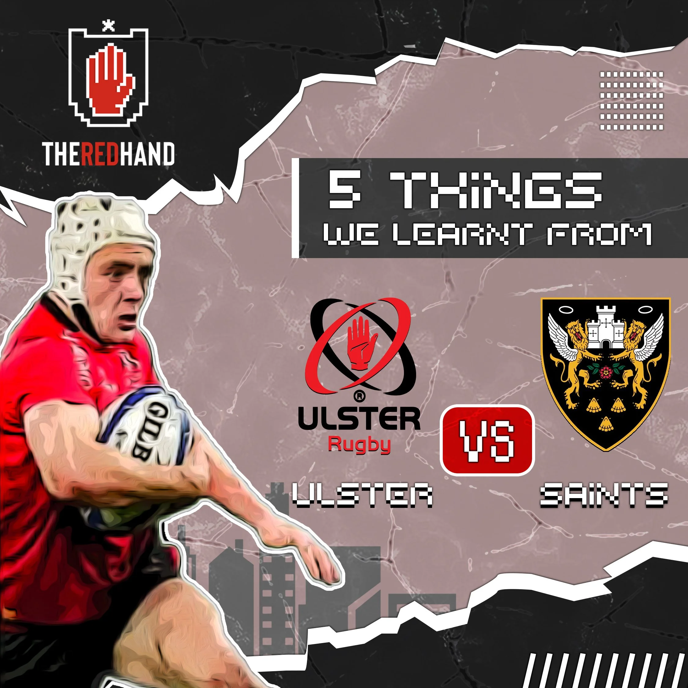 5 Things We Learnt From Saints V Ulster