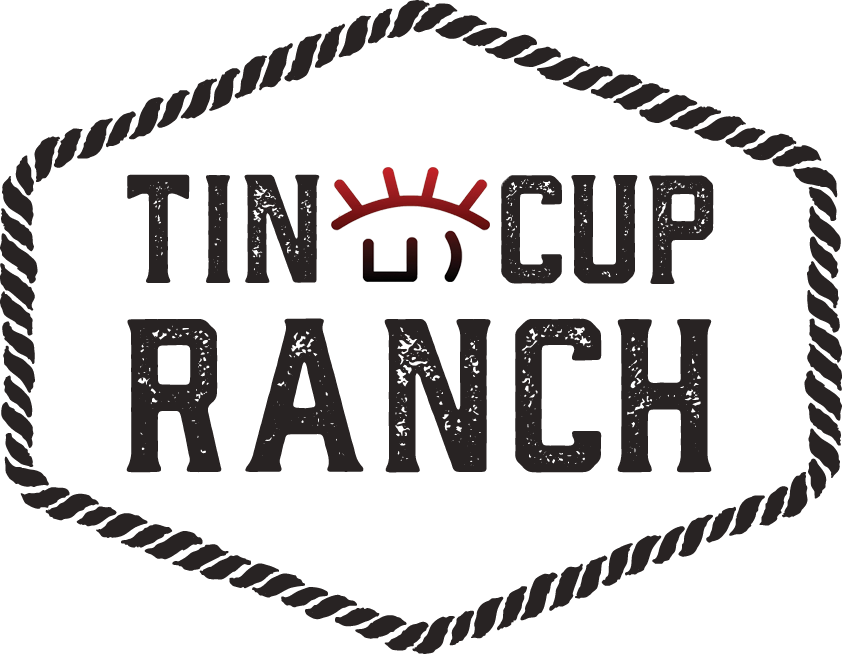 Tin Cup Ranch