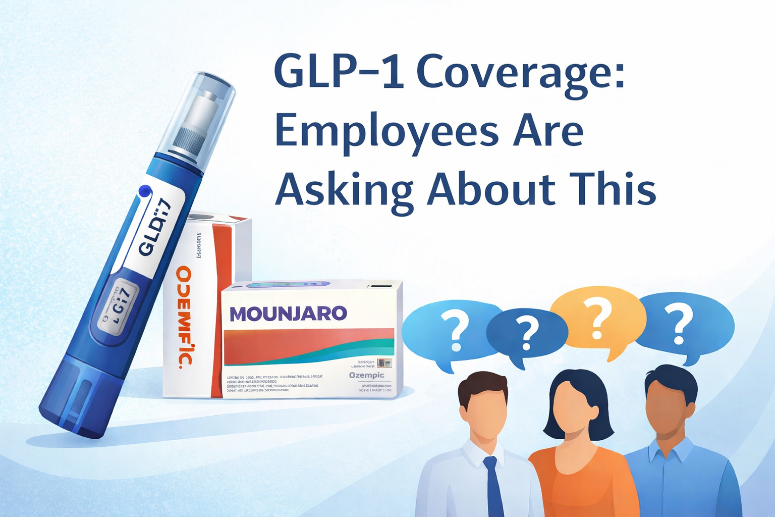GLP-1 Coverage: Employees Are Asking About This