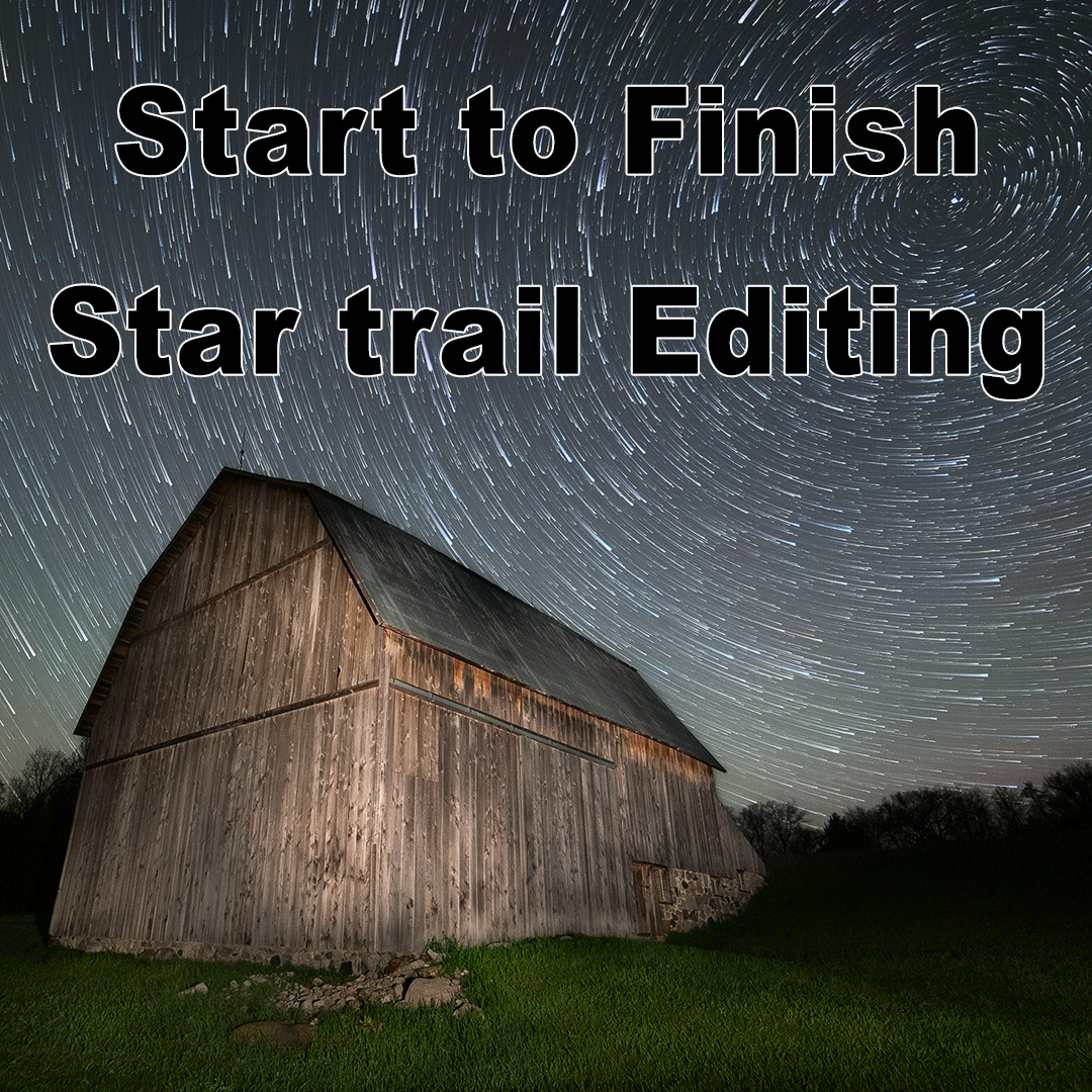 Star Trails Photo Editing (Start to Finish)