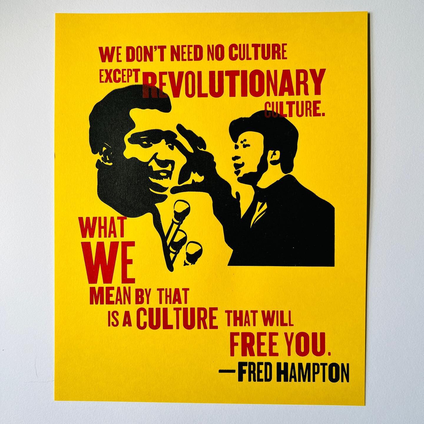 fred hampton said we don&rsquo;t need no culture except revolutionary culture. what we mean by that is culture that will free you. 

sorry y&rsquo;all | NOT FOR SALE | client work 
but working on more prints like these in the future for my own shop w