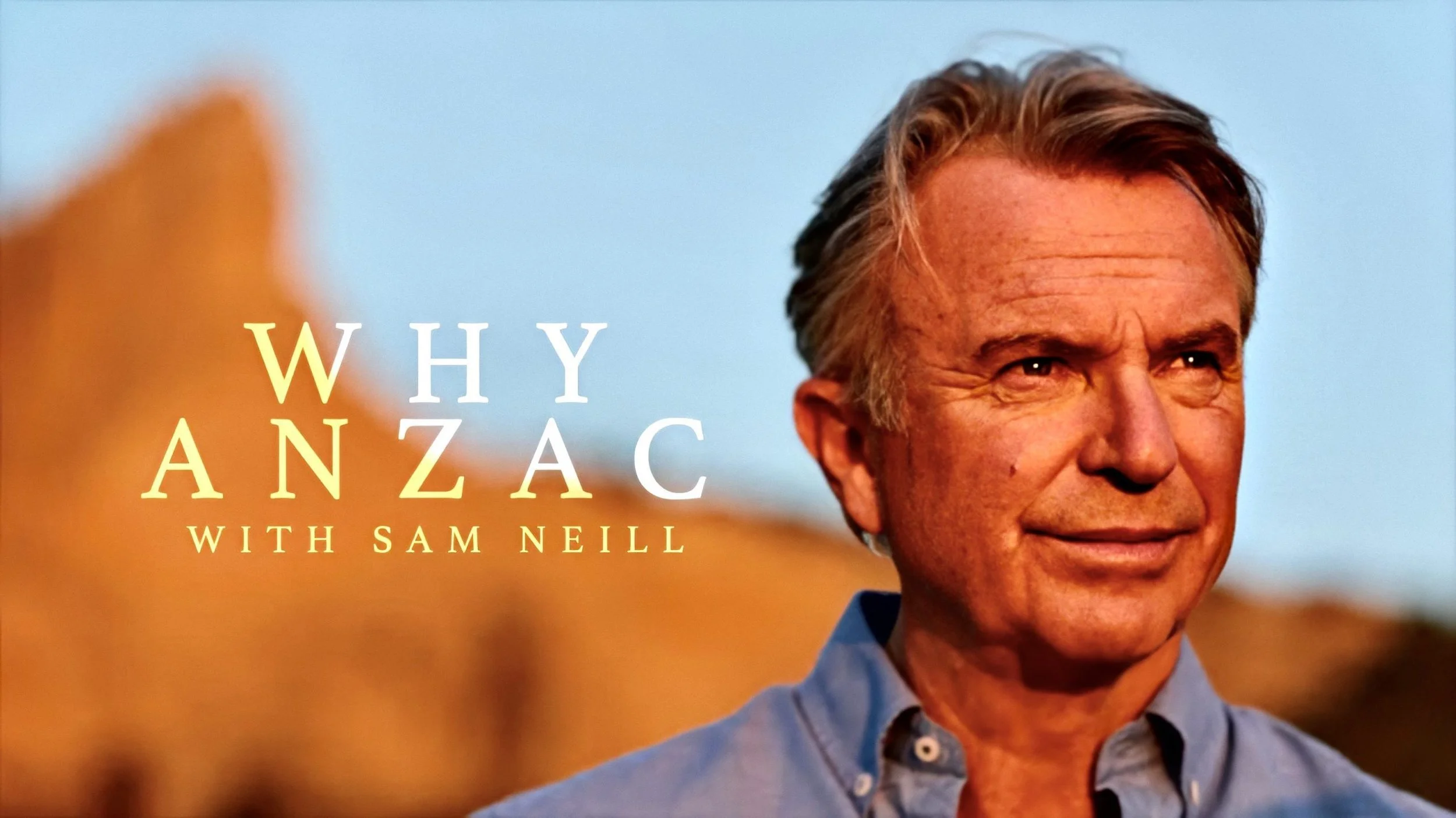 Why ANZAC with Sam Neill<span>Documentary</span>