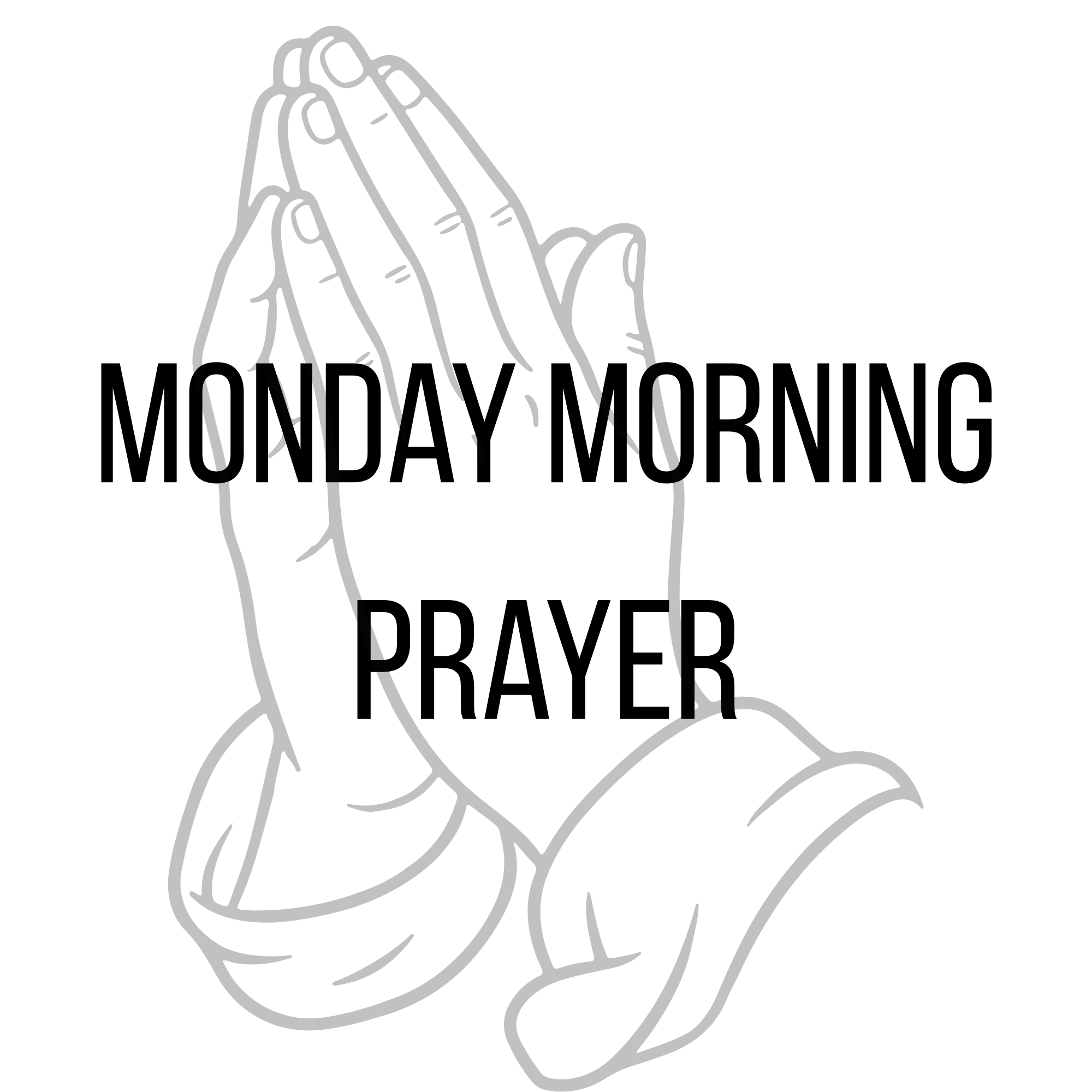 Monday morning prayer