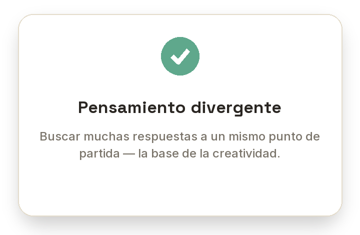 Pantalla con un símbolo de verificación y texto que dice 'Pensamiento divergente' y una descripción sobre buscar respuestas diversas desde un mismo punto de partida.