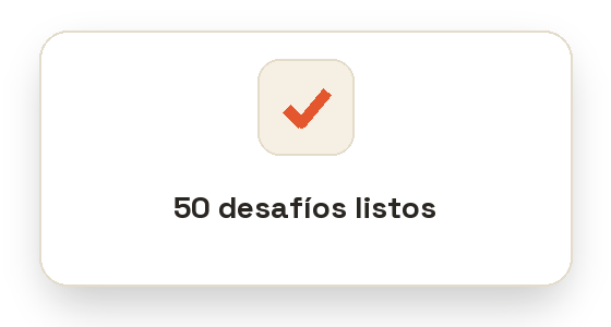 Pantalla que muestra una marca de verificación y el texto '50 desafíos listos'.