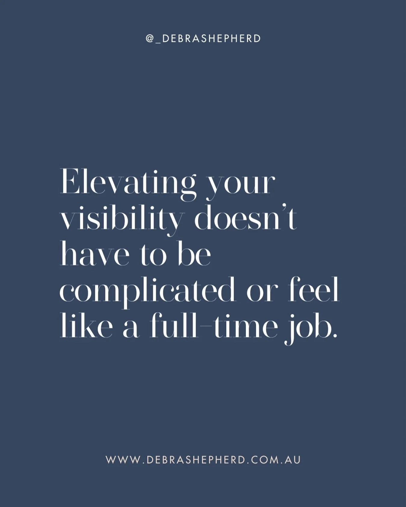 Elevating your visibility doesn't have to be complicated, overwhelming, or feel like a full-time job.&nbsp;

It can be simple and sustainable.&nbsp;

You get to do it your way. In a way that is aligned to you.

No matter where you are now on your pat