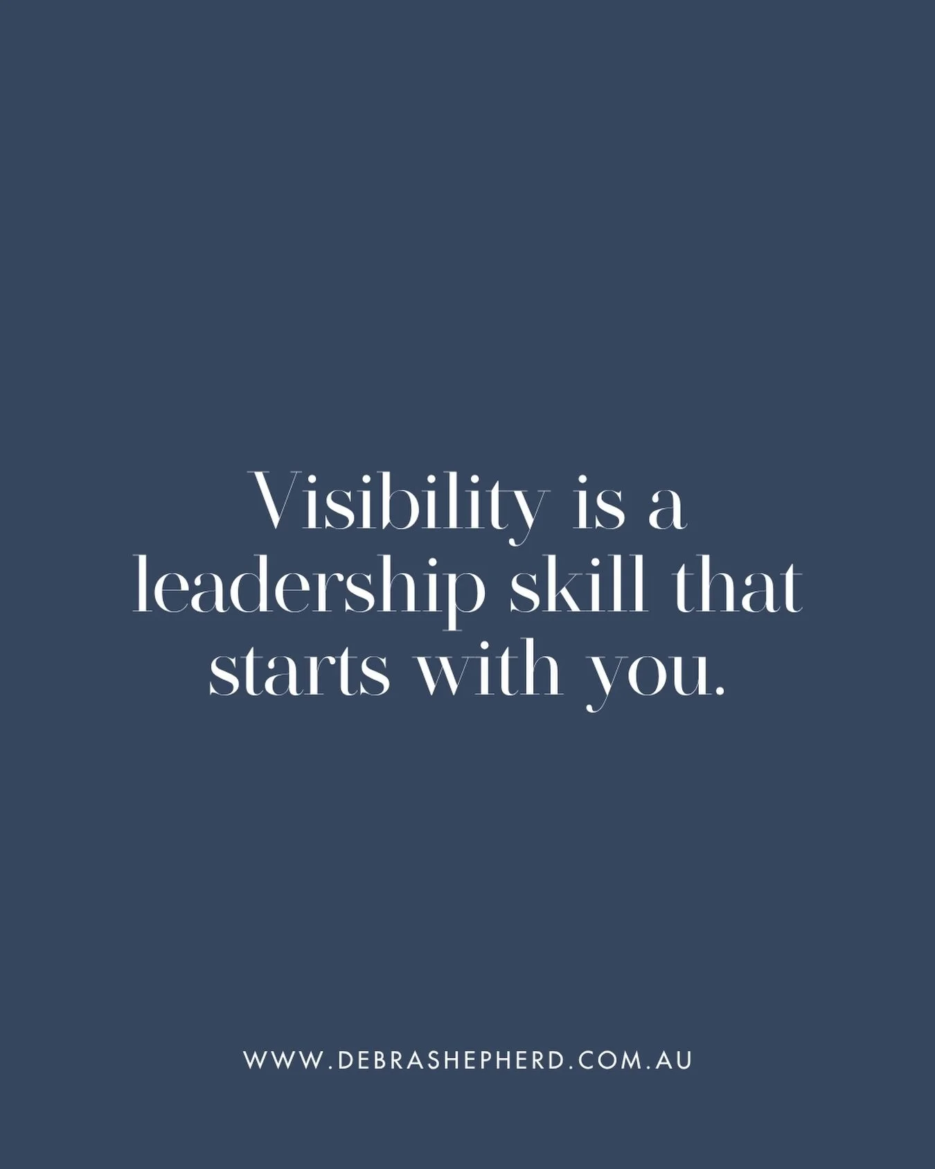 Each of us are leaders in different aspects of our lives, which is why it&rsquo;s important to be visible to ourselves first, to see ourselves and to focus on self-awareness, self-discovery, connection, and alignment. 

Visibility doesn&rsquo;t start