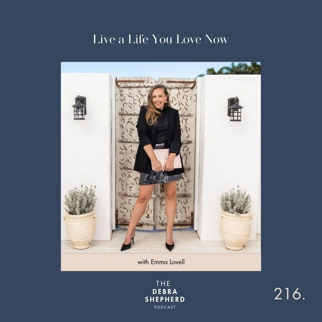 Live a Life You Love Now with Emma Lovell