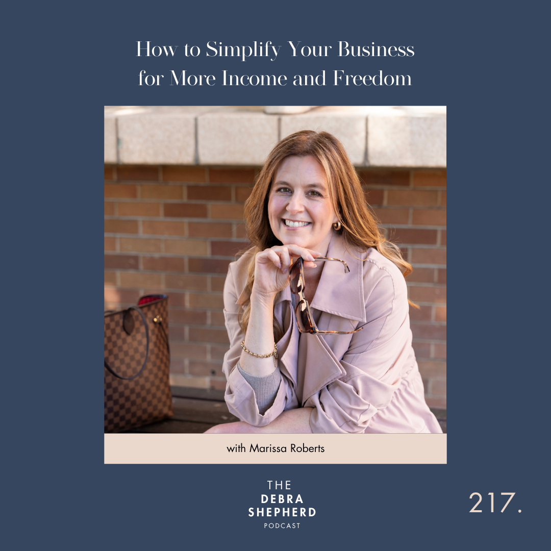 How to Simplify Your Business for More Income and Freedom with Marissa Roberts