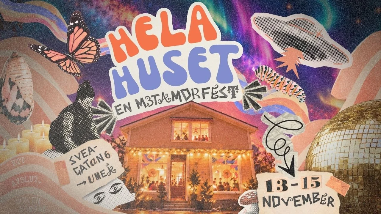 Hela Huset – En Metamorfest