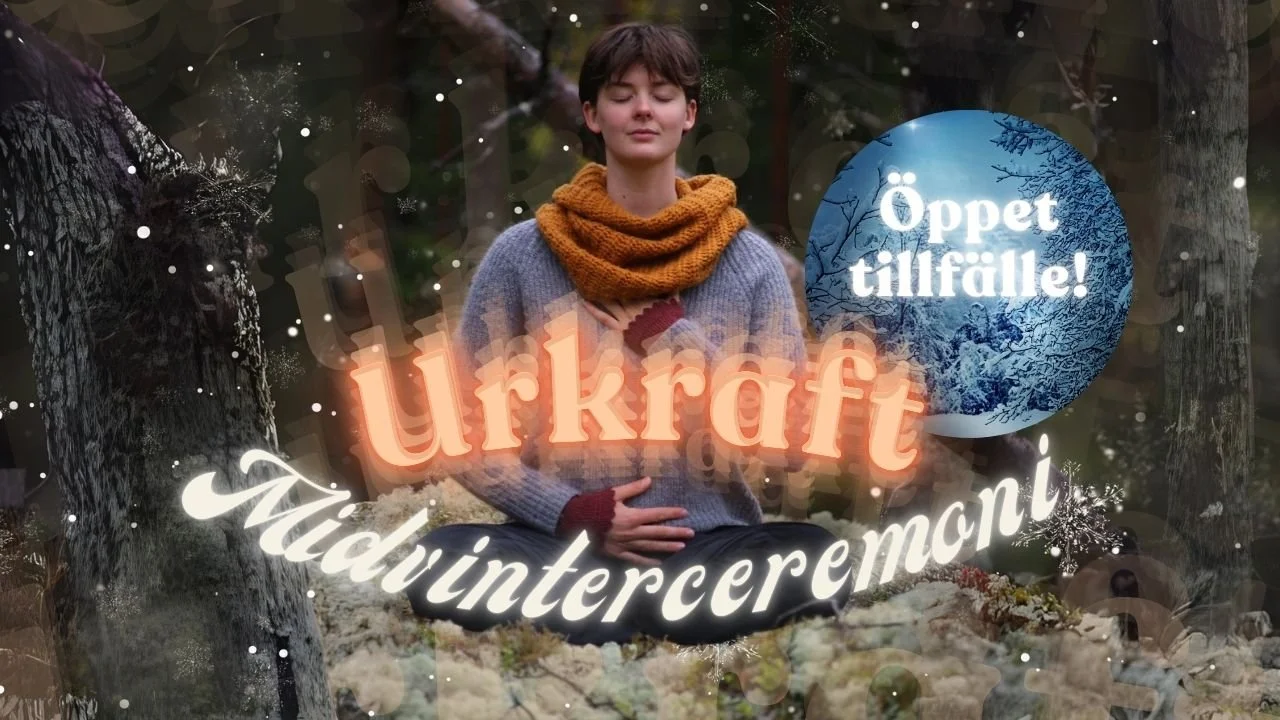 Öppet tillfälle på Urkraft 21 dec (Midvinter-ceremoni) 