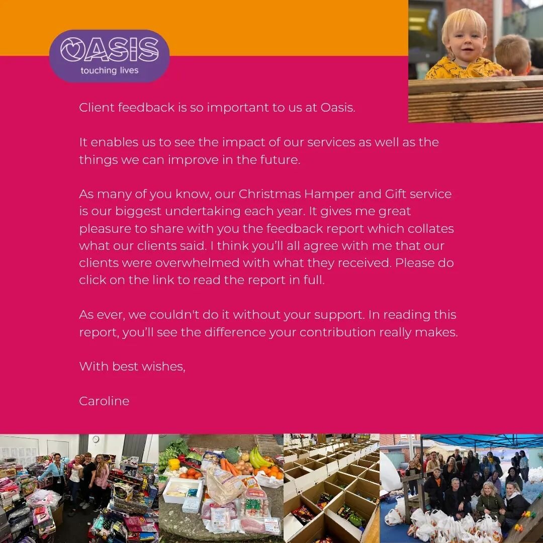 Client feedback is so important to us at Oasis. It enables us to see the impact of our services as well as the things we can improve in the future.

As many of you know, our Christmas Hamper and Gift service is our biggest undertaking each year. It g