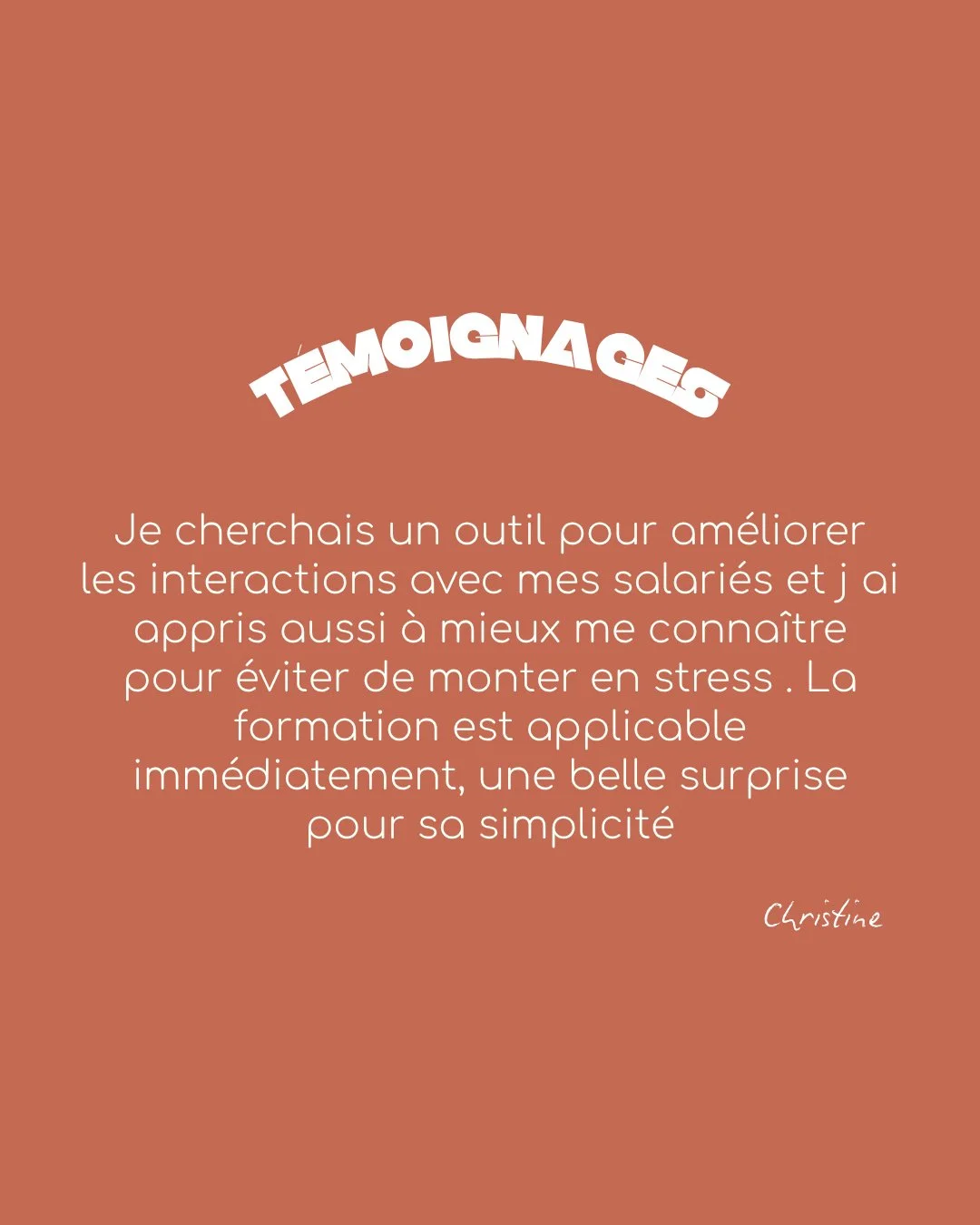 &laquo; Une belle surprise pour sa simplicit&eacute;. &raquo; 🤎

Quand Christine est venue se former, elle cherchait avant tout des outils pour am&eacute;liorer les interactions avec ses salari&eacute;s.

Mais mieux communiquer avec les autres passe