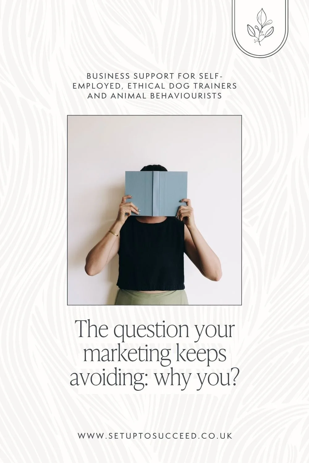 ‘Why you?’ is the question your marketing keeps avoiding