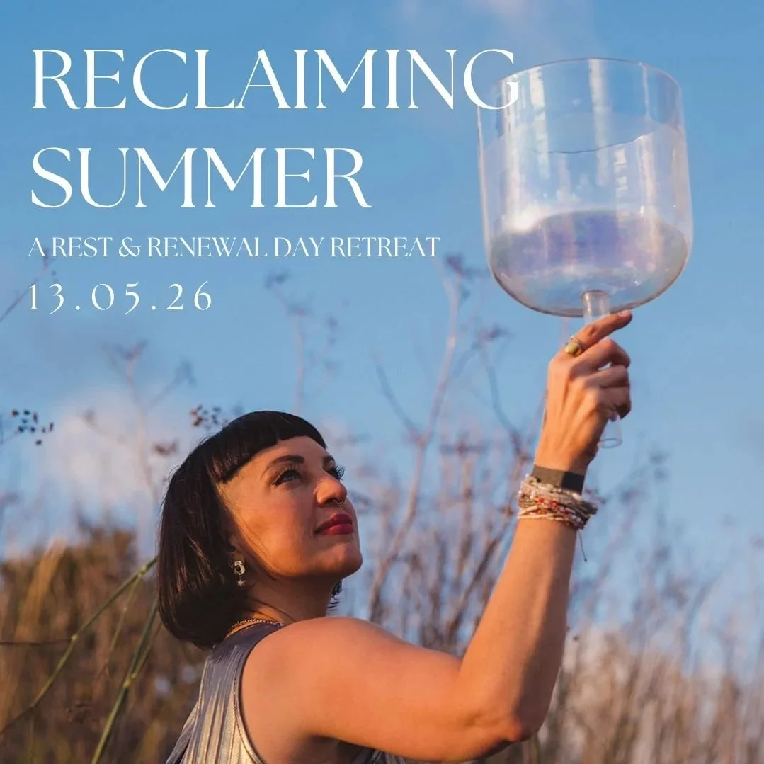 Reclaiming Summer- Rest &amp; Renewal Day Retreat Wednesday 13th May
