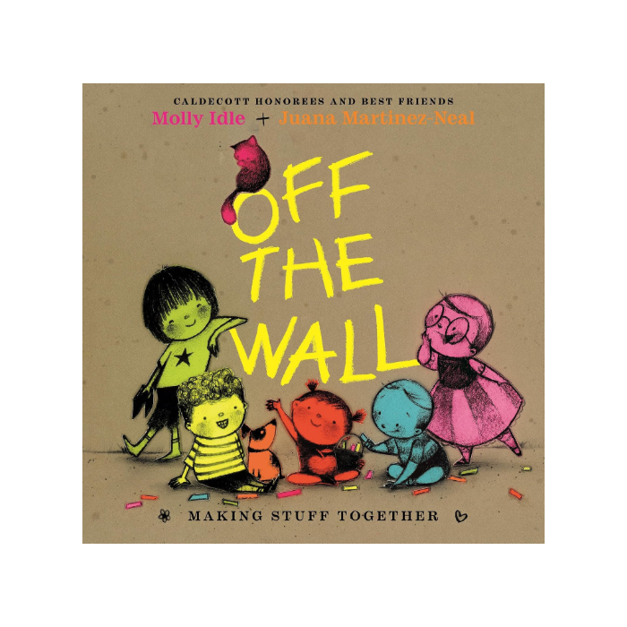 Cover of Off the Wall by Molly Idle and Juana Martinez-Neal