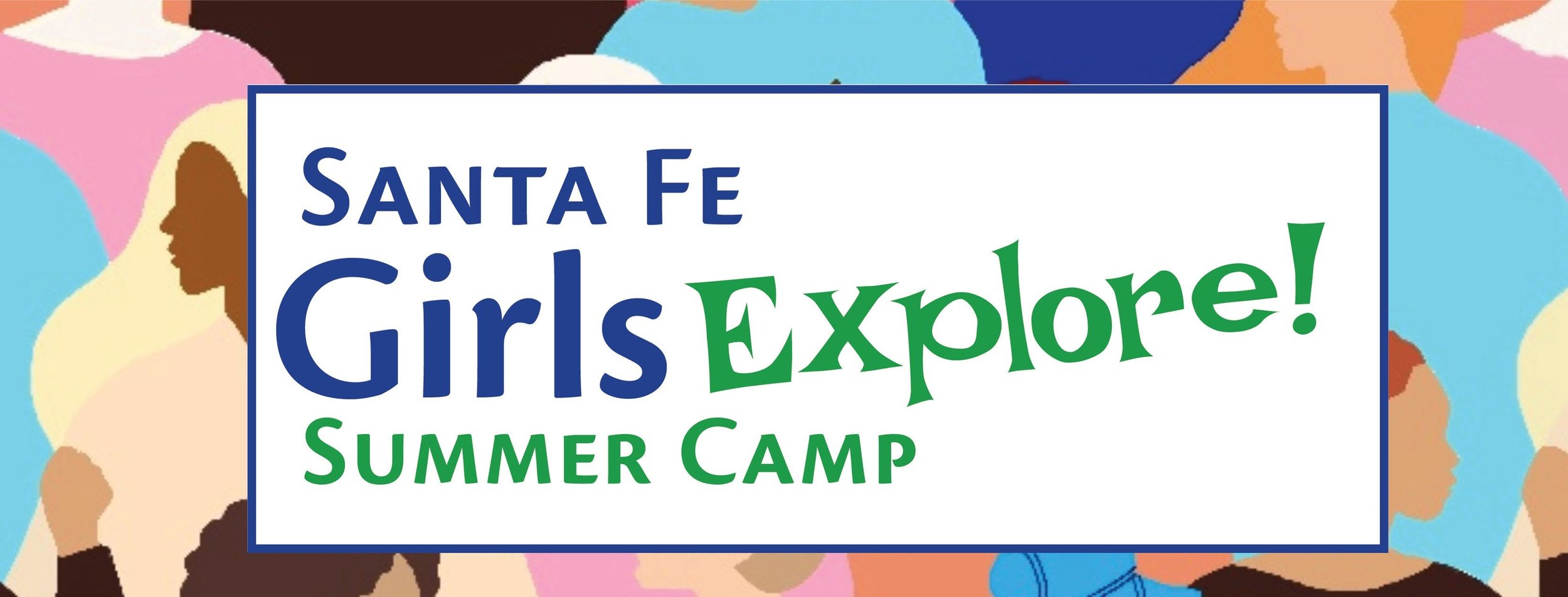 Santa Fe Girls Explore Summer Camp
