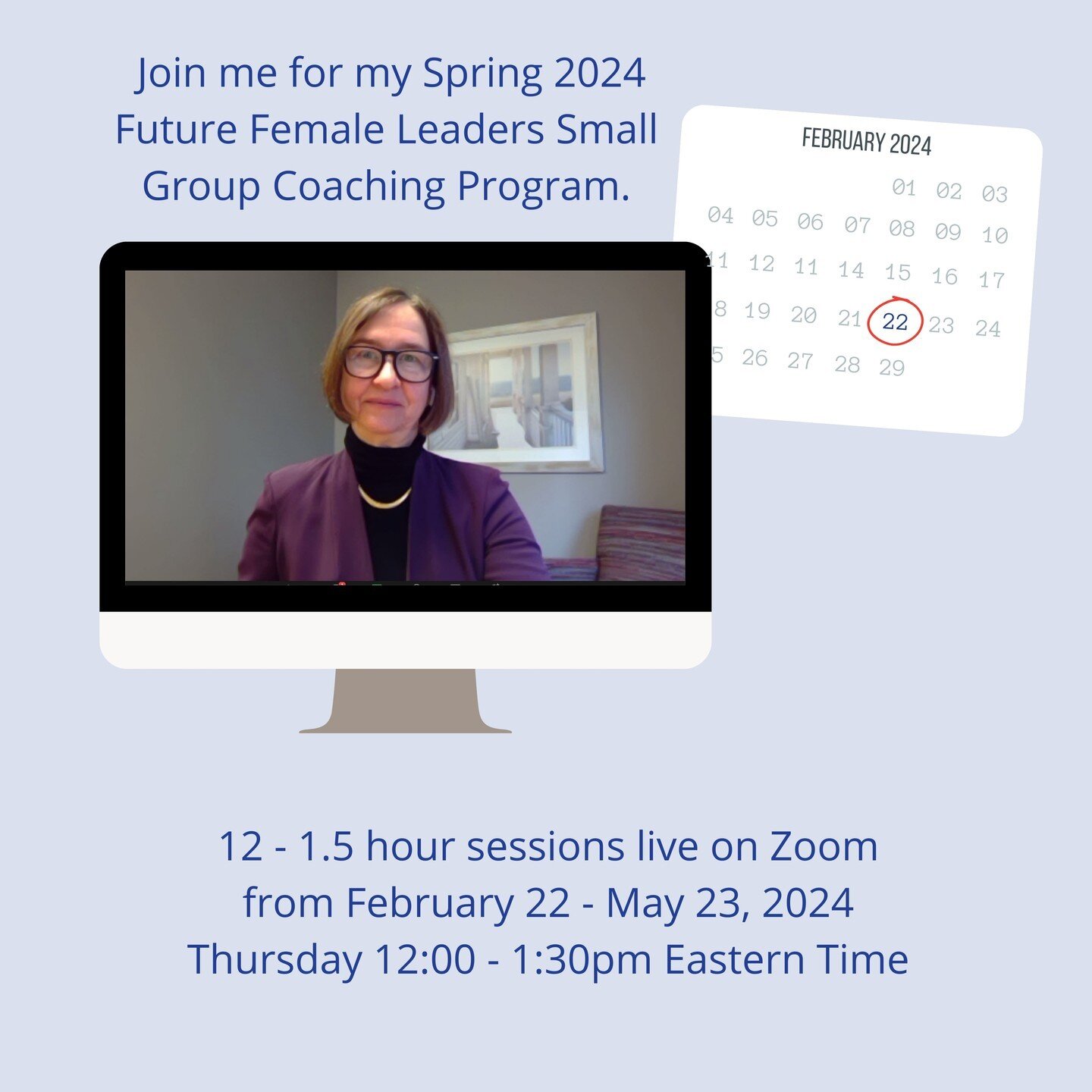 Join my Spring 2024 Group Coaching Program for Future Female Leaders starting Thursday February 22, 2024.  This live virtual program is designed to support women on track for management and leadership roles, or early in their leadership careers.

The
