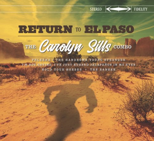 Return to El Paso - The Carolyn Sills Combo.jpg