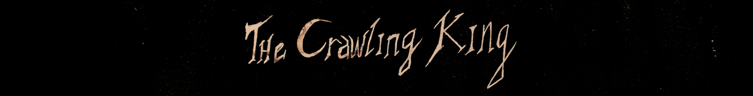 The Crawling King