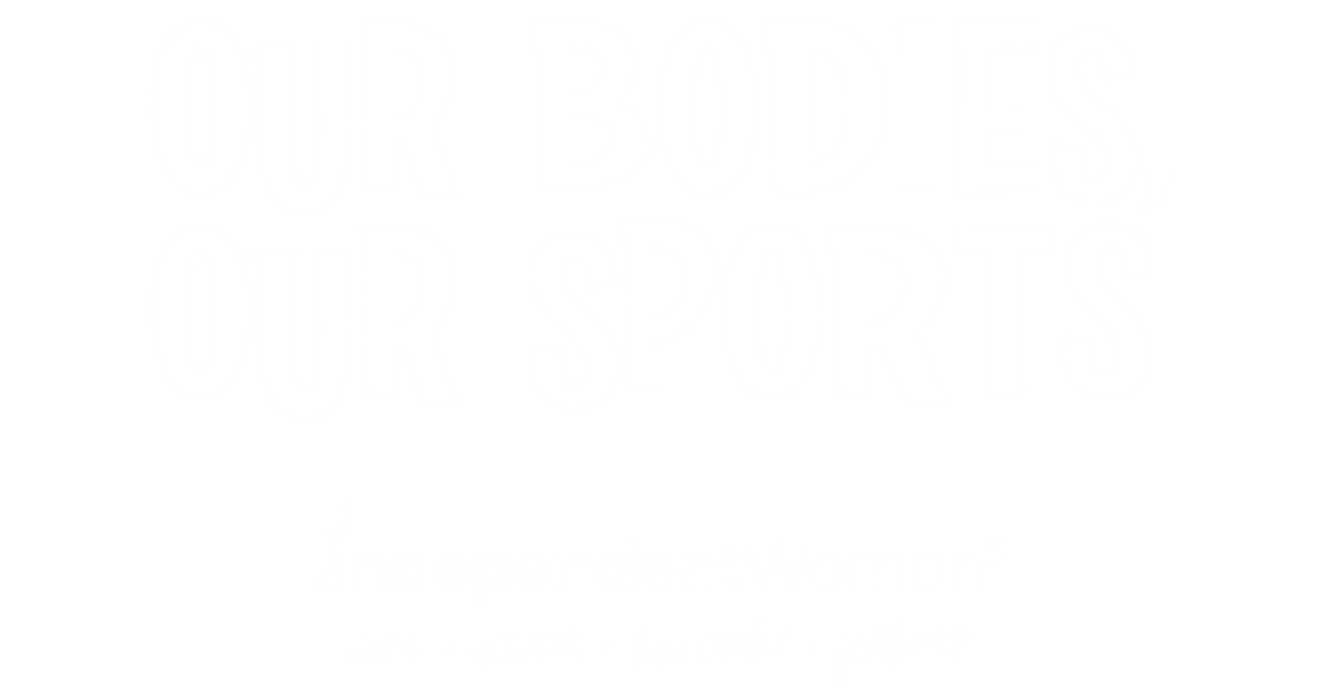 Our Bodies, Our Sports: Protect Her Legacy