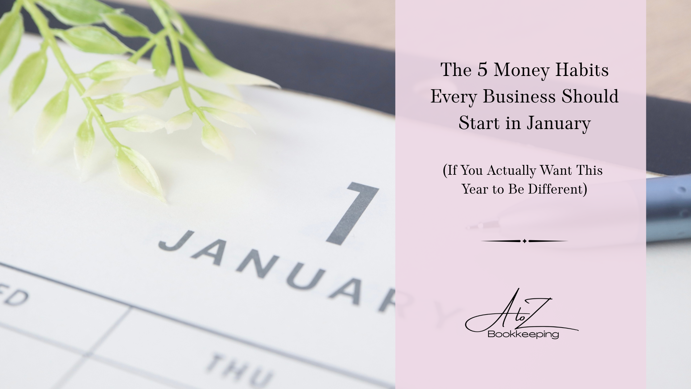The 5 Money Habits Every Business Should Start in January (If You Actually Want This Year to Be Different)