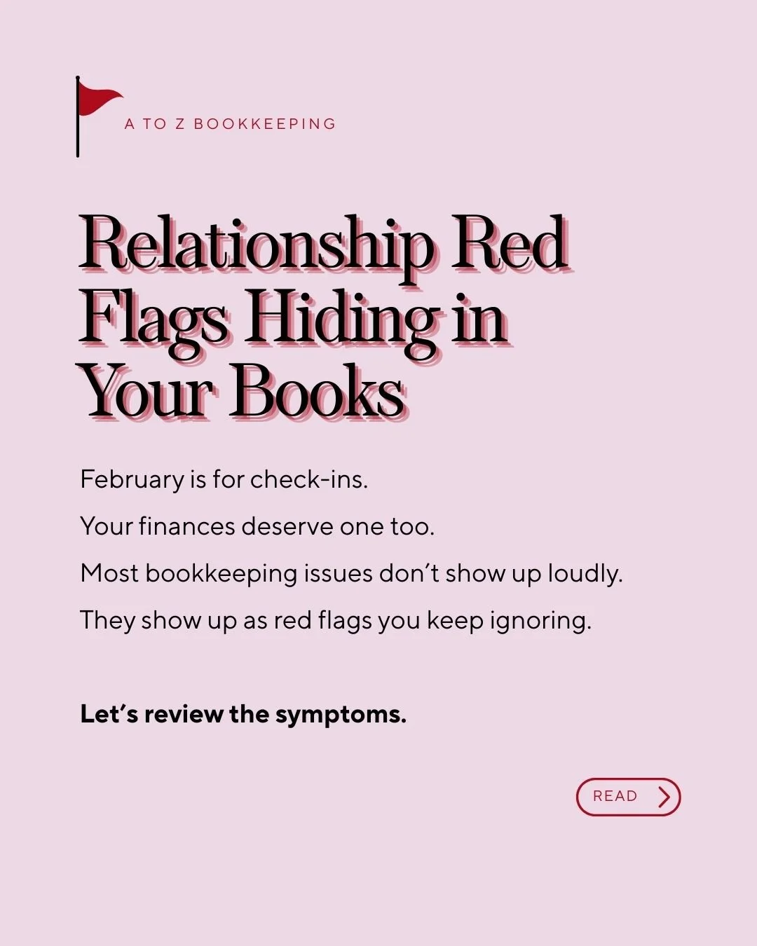 🚩 Red flags don&rsquo;t just show up in relationships. They show up in your books too.

If your finances feel &ldquo;technically fine&rdquo; but still stressful, it might be time for a check-up.

🩺 Read our February blog: The Relationship Red Flags