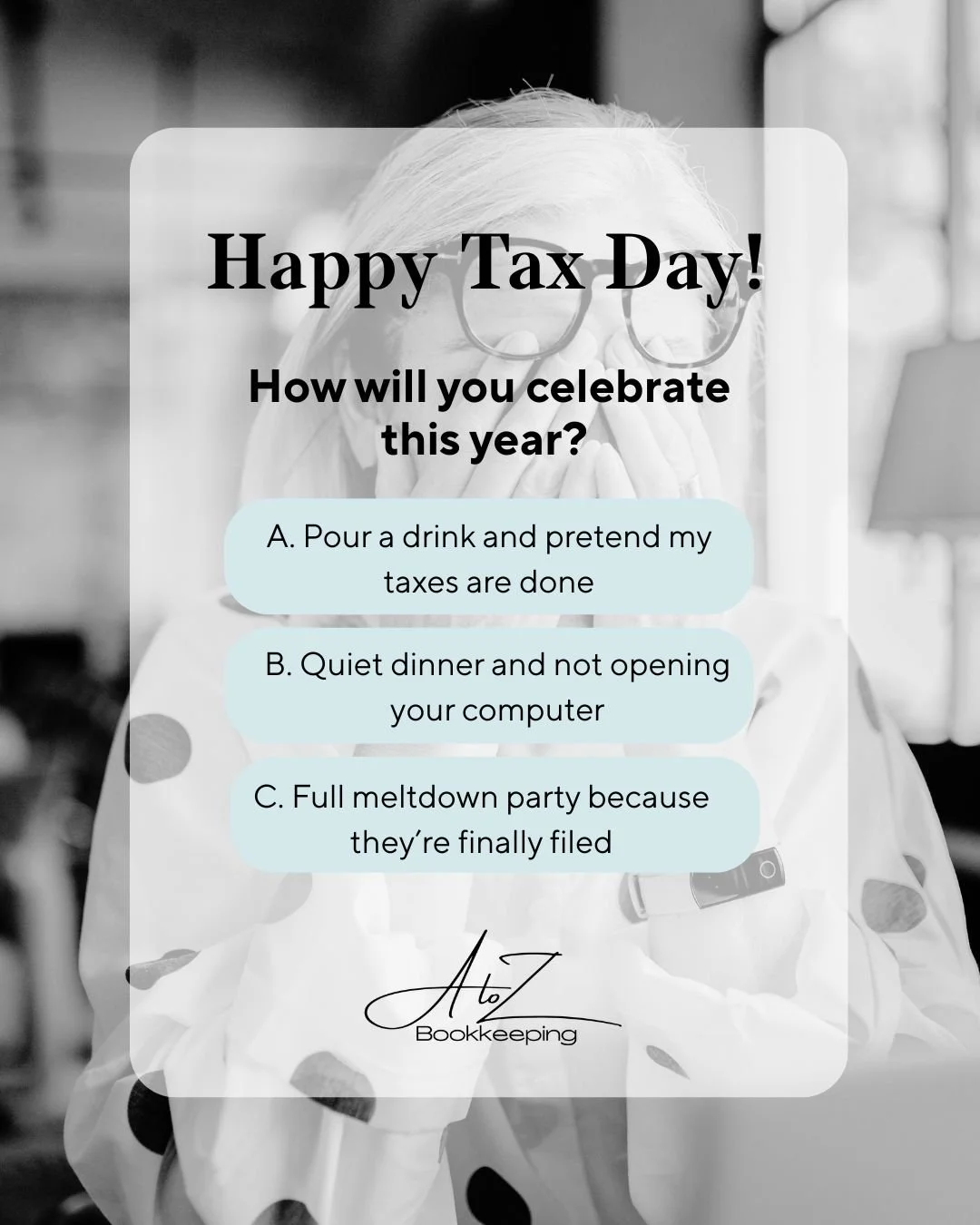 IT&rsquo;S TAX DAY!

Question:
How are you celebrating Tax Day this year?

🍸 Pour a drink and pretend my taxes are done

🍽️ Quiet dinner and not opening your computer

🥳 Full meltdown party because they&rsquo;re finally filed

Whether you&rsquo;re