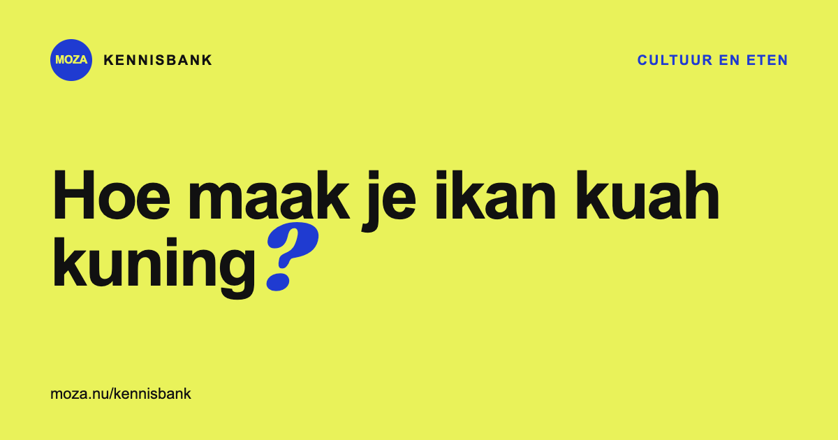 Hoe maak je ikan kuah kuning?
