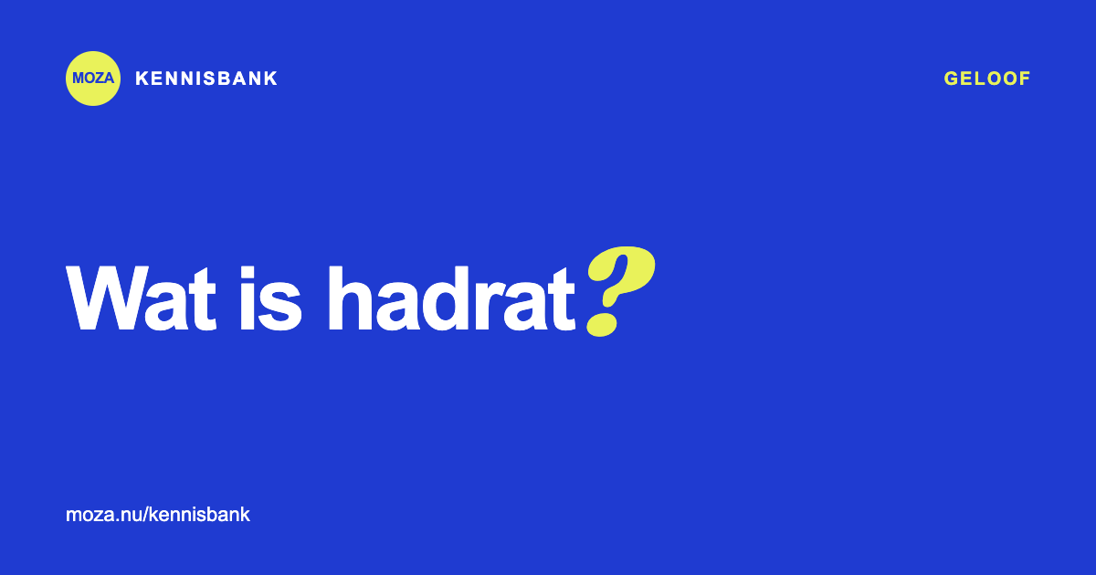 Wat is hadrat?